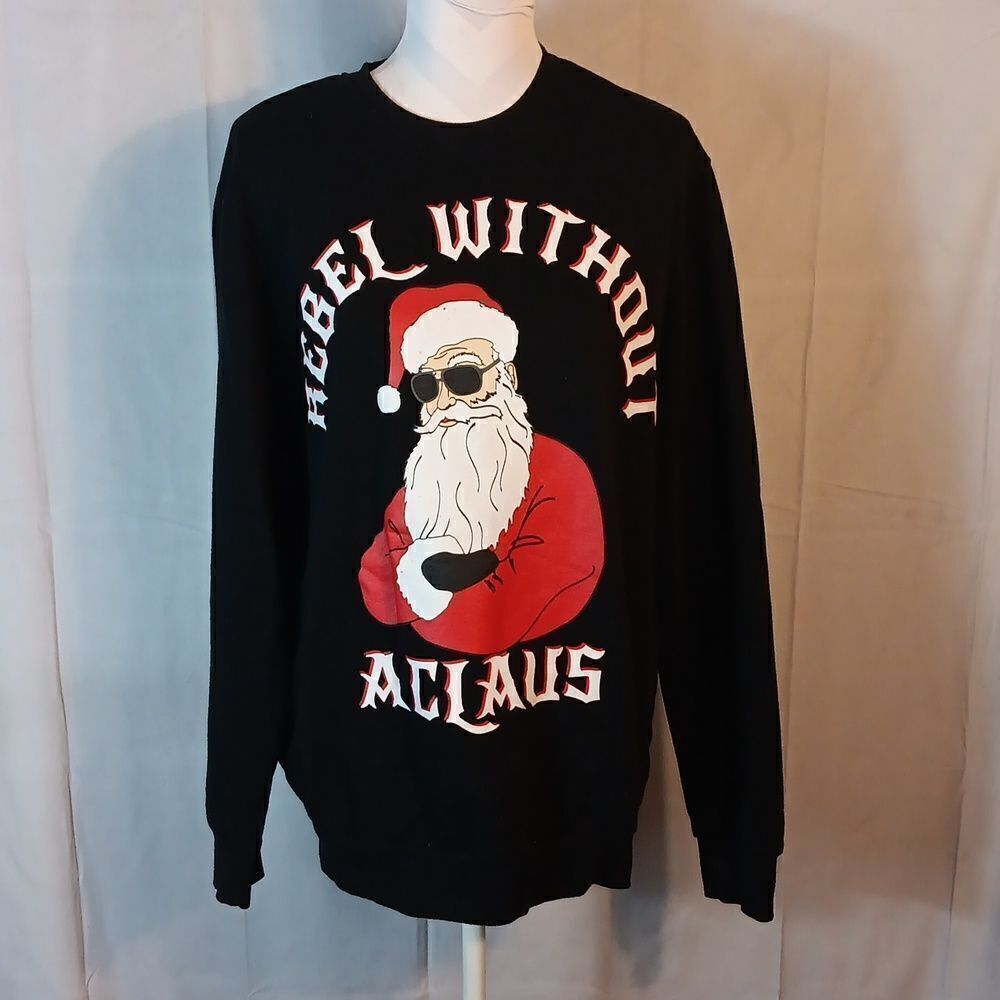 Rebel Without A Claus Christmas Sweatshirt